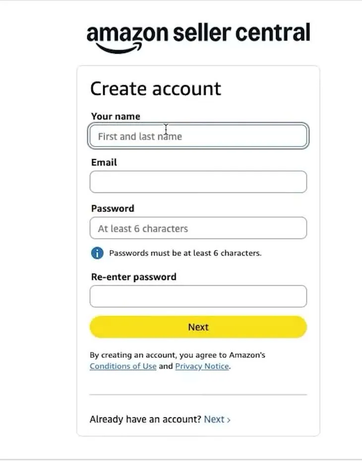 Amazon Seller Central Create account screen with boxes for first and last name, email, password and re-entered password, a yellow Next button and an Already have an account line