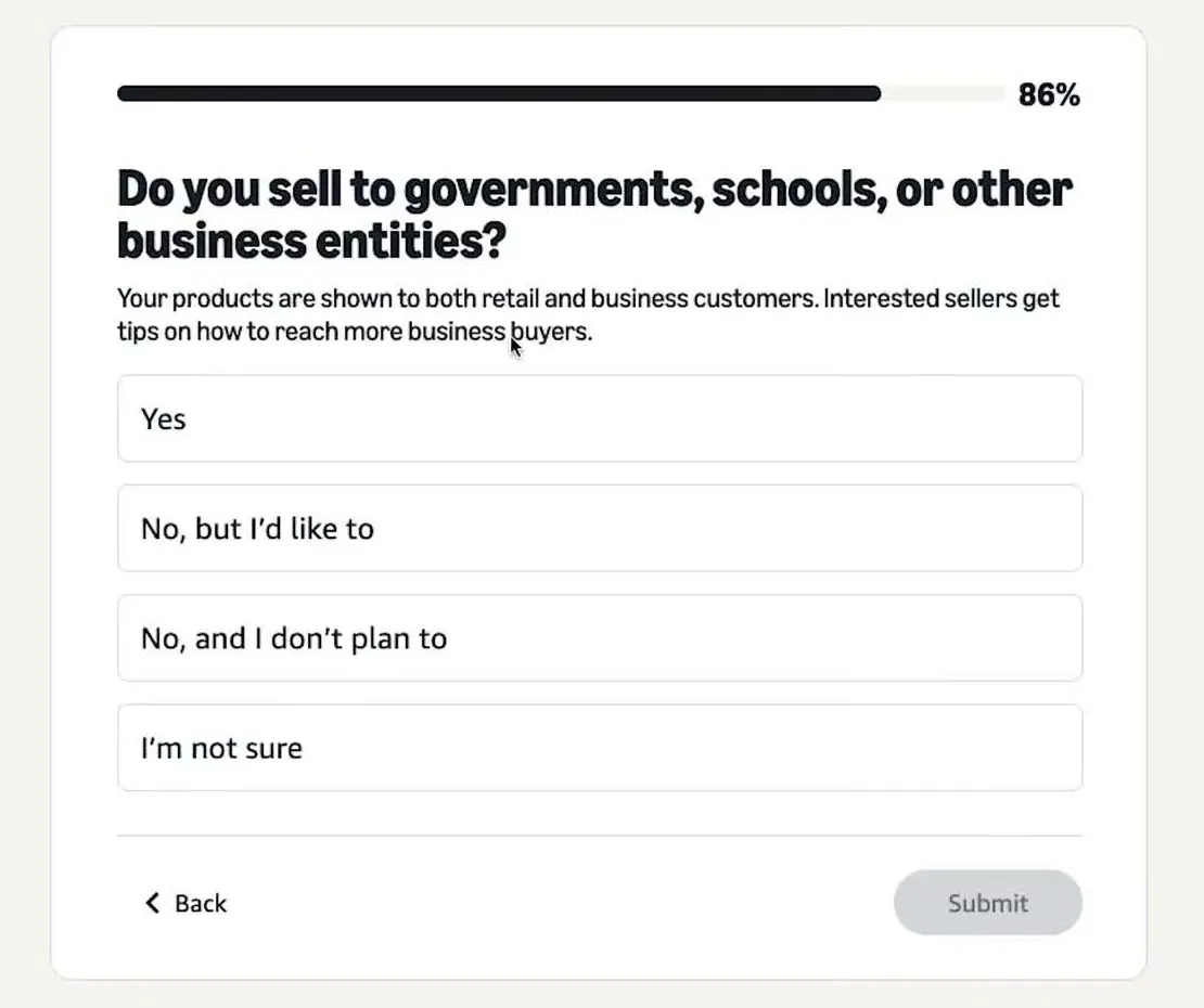 Amazon screen asking Do you sell to governments, schools, or other business entities, with four choices from Yes to I'm not sure, a progress bar at 86 percent and a grey Submit button