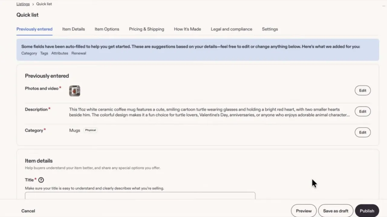Etsy's Quick list form with tabs reading Previously entered, Item Details, Item Options, Pricing and Shipping, How It's Made, Legal and compliance and Settings, a blue banner saying some fields were auto-filled, and buttons for Cancel, Preview, Save as draft and Publish