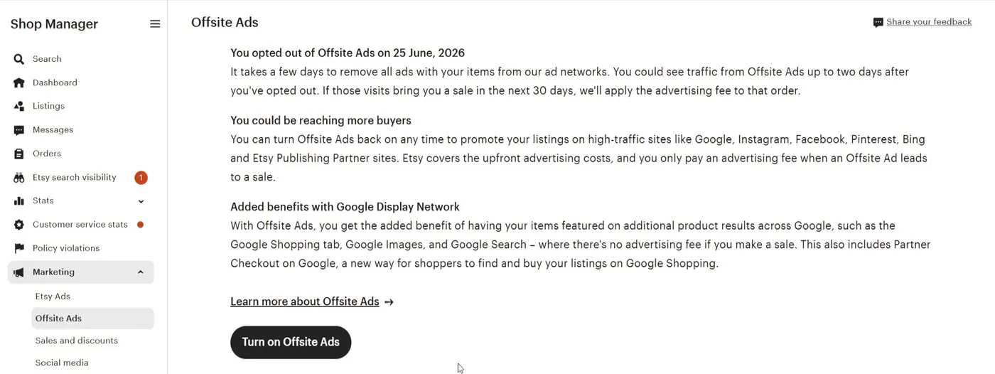 Etsy's Offsite Ads page after opting out, reading You opted out of Offsite Ads on 25 June 2026, with a section titled You could be reaching more buyers and a dark Turn on Offsite Ads button